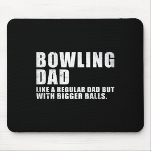 Tapis De Souris Papa De Bowling Comme Un Papa Régulier Mais Plus G