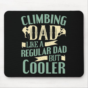 Tapis De Souris Papa grimpeur d'homme grimpe comme un papa normal