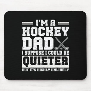 Tapis De Souris Papa hockey je suppose que je pourrais être plus s