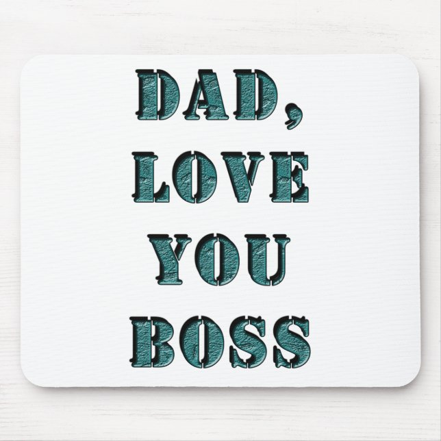 TAPIS DE SOURIS PAPA, JE T'AIME BOSS 1 (Devant)