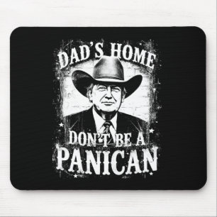 Tapis De Souris Papa n'est pas un panicain drôle Trump Western