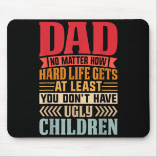 Tapis De Souris Papa, peu importe la difficulté de la vie, n'aie p