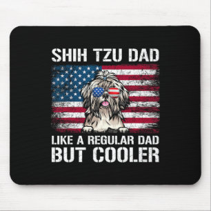 Tapis De Souris Papa Shih Tzu comme un papa normal mais plus cool