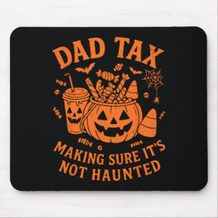 Tapis De Souris Papa Taxes s'assurer qu'il n'est pas hanté Éffraya