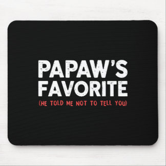 Tapis De Souris Papaw drôle favori Granhild Je suis le favori de P