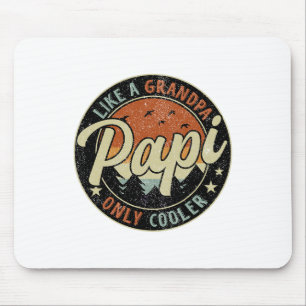 Tapis De Souris Papi Comme Un Grand-Père Uniquement Glacière Vinta