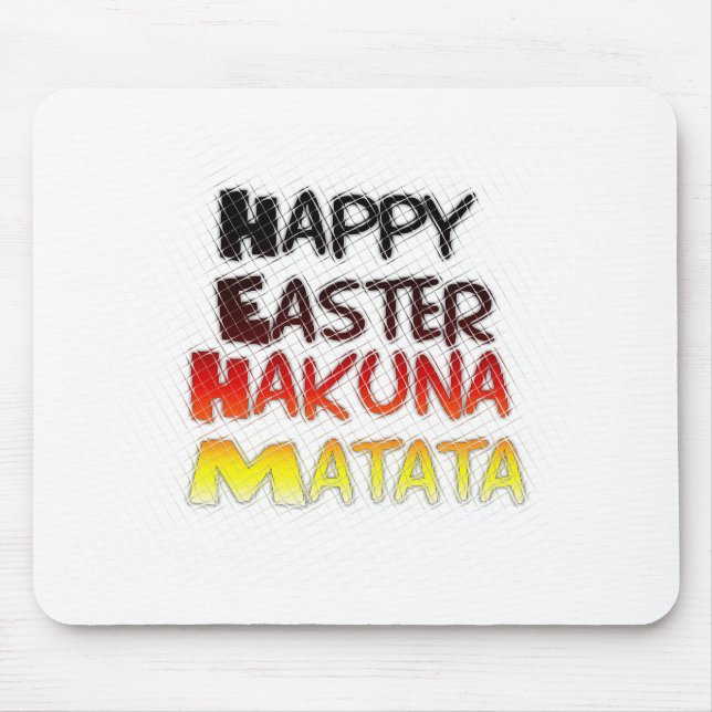 Tapis De Souris Pâques joyeuses : Hakuna Matata Text Art Design (Devant)