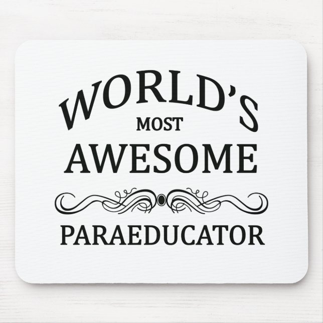 Tapis De Souris Paraeducator le plus impressionnant du monde (Devant)