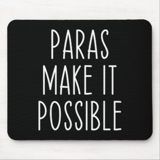 Tapis De Souris Paras Make It Possible Paraprofessional Teacher Ap