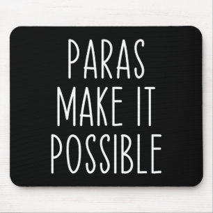 Tapis De Souris Paras rendent cela possible Application pour les e