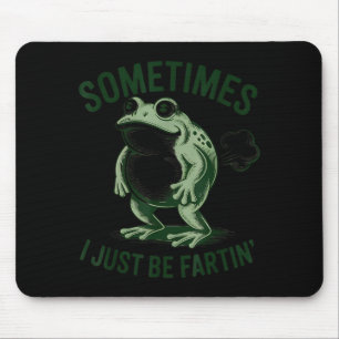 Tapis De Souris Parfois je fais juste des pets drôle Grenouille