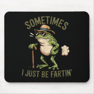 Tapis De Souris Parfois je fais juste des pets drôles Grenouille q