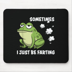 Tapis De Souris Parfois je fais juste des pets drôles Grenouille v