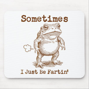 Tapis De Souris Parfois je suis juste en petant Grenouille Drôle M