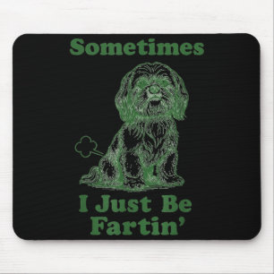 Tapis De Souris Parfois je suis juste un amoureux drôle de chien S