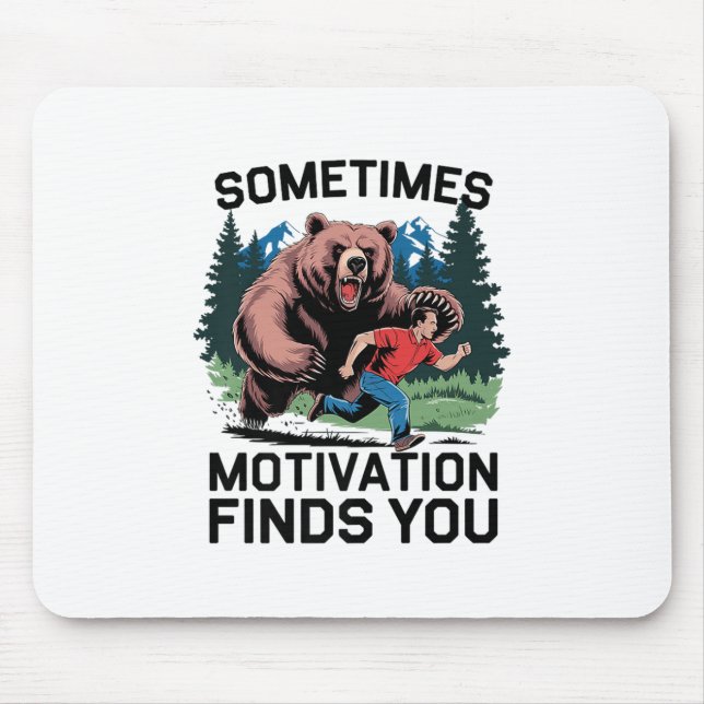 Tapis De Souris Parfois, Motivation Vous Trouve Drôle À Dire Graph (Devant)