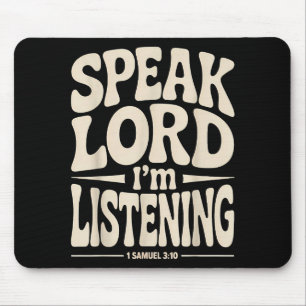Tapis De Souris Parle Seigneur Je T'Écoute 1 Samuel 3:10
