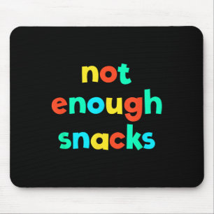 Tapis De Souris Pas assez de snacks Enfant Core Drôle Brat Générat