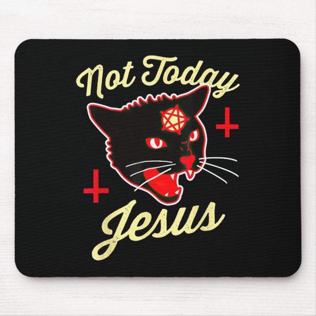 Tapis De Souris Pas aujourd'hui Jésus salue Satan Chat Croix de mo (Devant)