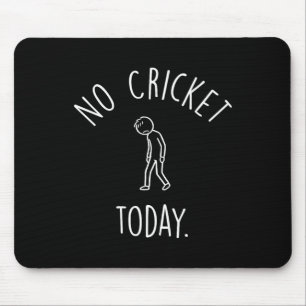 Tapis De Souris Pas de cricket aujourd'hui triste Stick Figure Ama