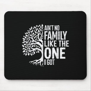 Tapis De Souris Pas De Famille Comme Celle Que J'Ai Obtenu Drôle F