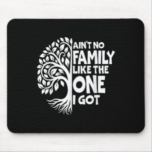 Tapis De Souris Pas De Famille Comme Celle Que J'Ai Obtenu Drôle F