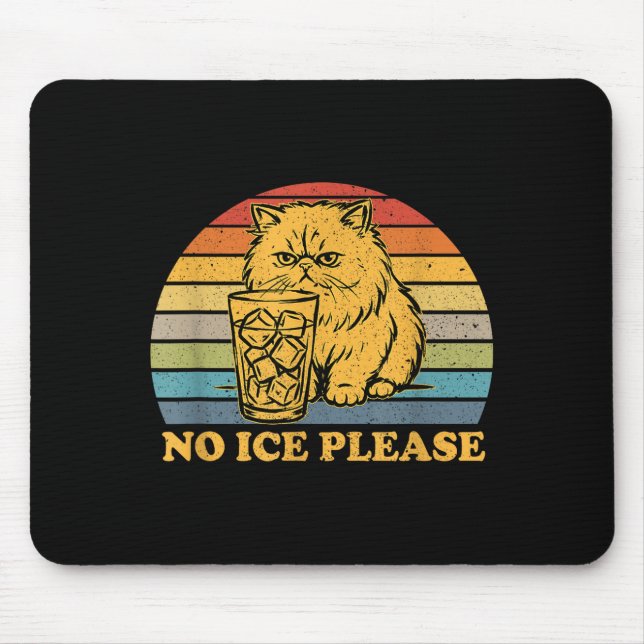 Tapis De Souris Pas de glace s'il vous plaît mème de chat drôle ho (Devant)