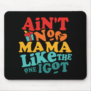Tapis De Souris Pas De Maman Comme Celle Que J'Ai Obtenue Amusante