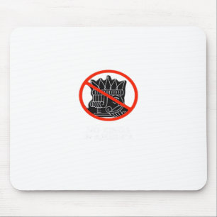 Tapis De Souris Pas de rois aux États-Unis America Say No King Cla