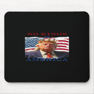 Tapis De Souris Pas de rois en Amérique Anti-Trump Création de Des