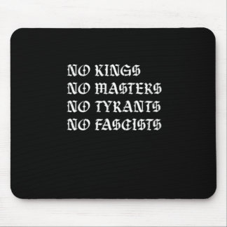 Tapis De Souris Pas de rois, pas de maîtres, pas de tyrans, pas de