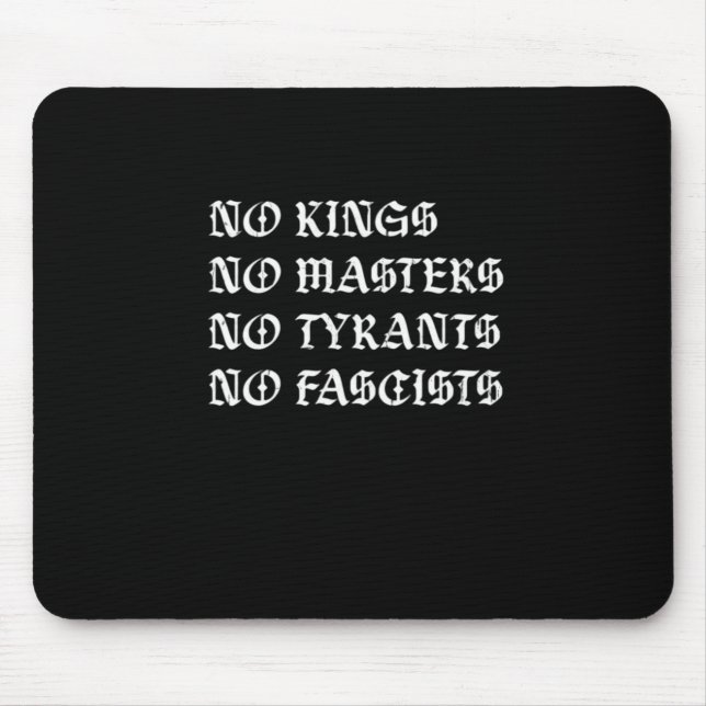 Tapis De Souris Pas de rois, pas de maîtres, pas de tyrans, pas de (Devant)