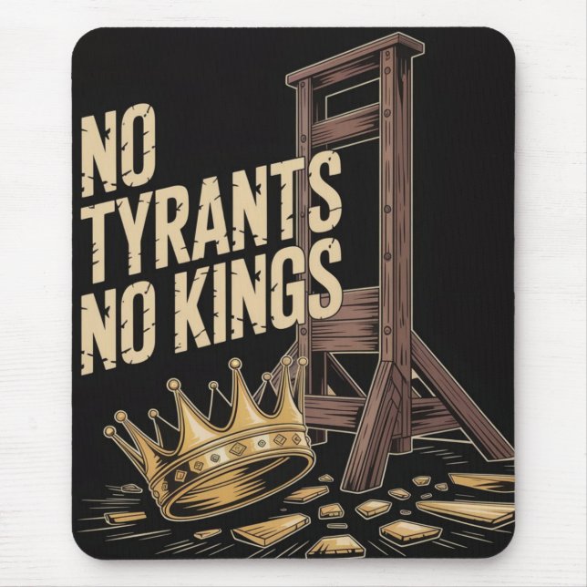 Tapis De Souris Pas de Tyrans Pas de Rois (Devant)