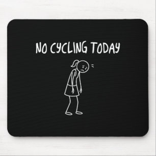 Tapis De Souris Pas de vélo aujourd'hui Figure triste drôle Pun sa