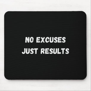 Tapis De Souris Pas d'excuses 