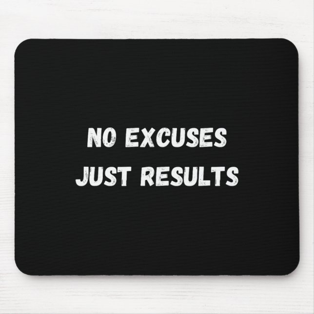 Tapis De Souris Pas d'excuses  (Devant)