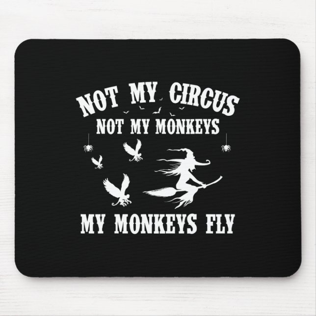Tapis De Souris Pas Mon Cirque Pas Mes Singes Mes Singes Vont Hall (Devant)
