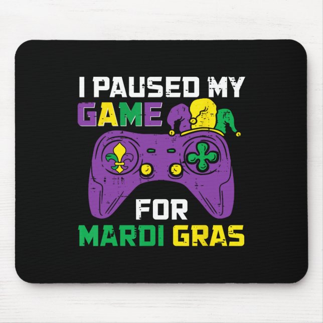 Tapis De Souris Pause Mon Jeu Pour Mardi Gras Video Game Control (Devant)