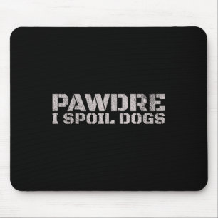 Tapis De Souris Pawdre I gâte les chiens pour la fête des pères