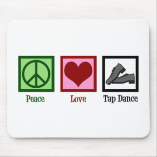 Tapis De Souris Peace Love Tap Dance