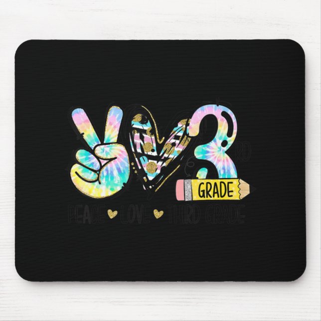 Tapis De Souris Peace Love Third Grade Fun Tie Dye Student Teacher (Devant)