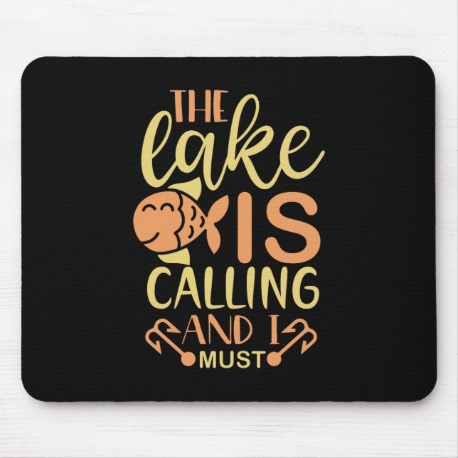 Tapis De Souris Pêche Art Le lac est appelé et je dois aller (Devant)