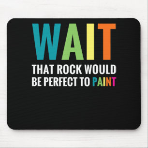 Tapis De Souris Peinture Rock Attendre Amusant Arc-en-ciel Peintre