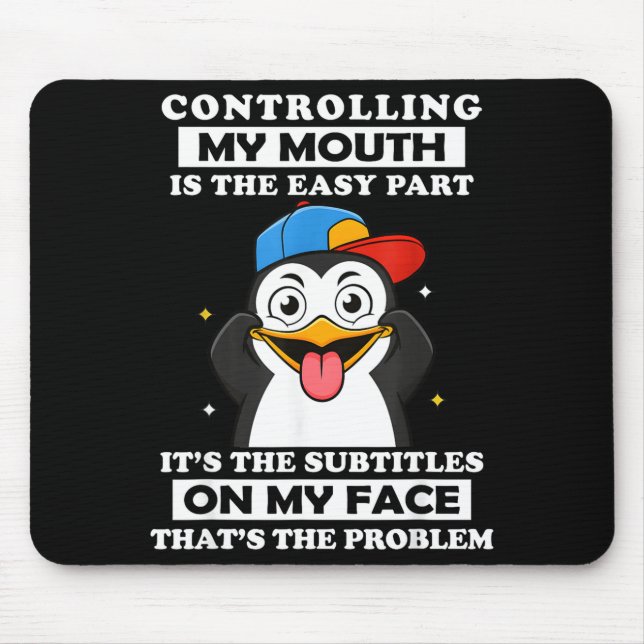 Tapis De Souris Penguin Funny Controlling My Mouth Is The Easy Par (Devant)