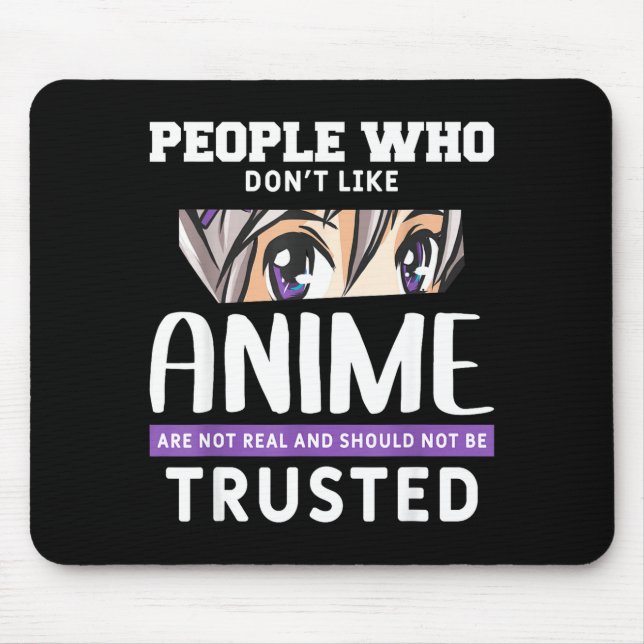 Tapis De Souris People Who Don't Like Anime Funny Japanese Manga O (Devant)