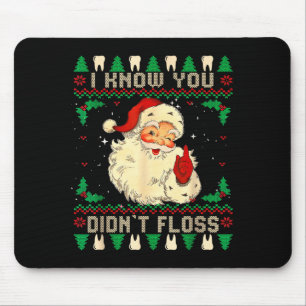 Tapis De Souris Père Noël drôle je sais que vous n'avez pas utilis