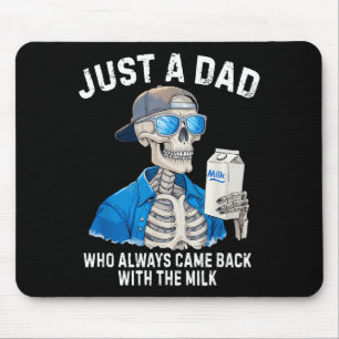 Tapis De Souris Père squelette drôle, juste un papa qui est revenu