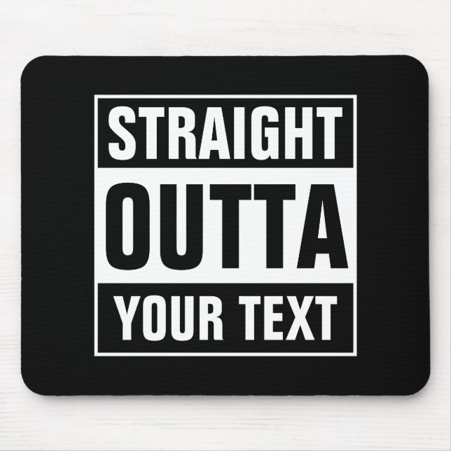 Tapis De Souris Personalized STRAIGHT OUTTA typography mouse pad (Devant)