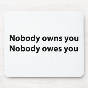 Tapis De Souris Personne ne vous possède/doit