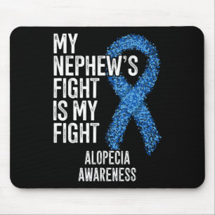 Tapis De Souris Perte de cheveux My Nephew's Fight Is My Fight Alo